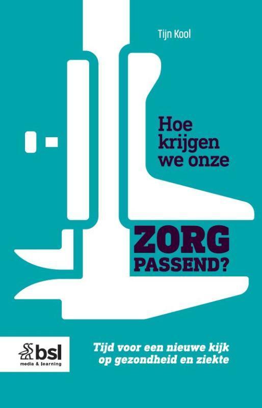Hoe krijgen we onze zorg passend? 9789036831192 Tijn Kool, Boeken, Overige Boeken, Zo goed als nieuw, Verzenden