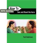 How to See and Read the Aura 9780738708157 Ted Andrews, Boeken, Verzenden, Zo goed als nieuw, Ted Andrews