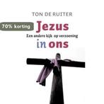 Jezus in ons 9789043516686 Ton de Ruiter, Boeken, Godsdienst en Theologie, Verzenden, Gelezen, Ton de Ruiter