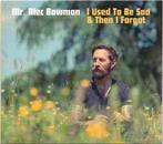 cd digi - Mr. Alec Bowman - I Used To Be Sad &amp; Then I..., Verzenden, Zo goed als nieuw