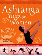 Ashtanga Yoga for Women - Michaela Clarke, Sally Griffyn - 9, Verzenden, Nieuw