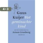 Het geminachte kind 9789021477725 Guus Kuijer, Boeken, Verzenden, Gelezen, Guus Kuijer