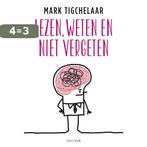Lezen, weten en niet vergeten 9789000355914 Mark Tigchelaar, Boeken, Verzenden, Gelezen, Mark Tigchelaar