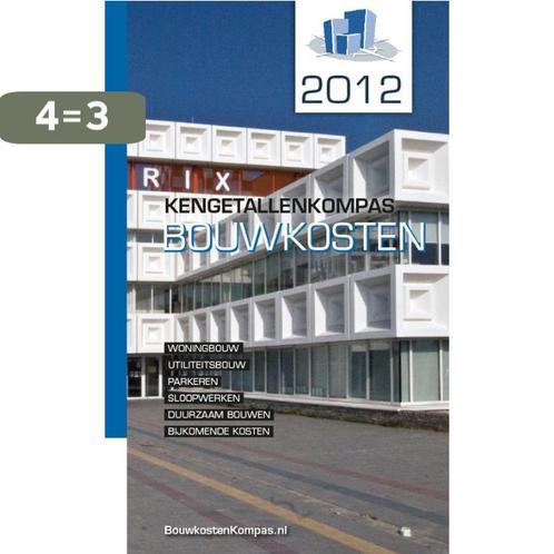 Kengetallenkompas / Bouwkosten 2012 9789079396009 A.S. Vonk, Boeken, Techniek, Gelezen, Verzenden