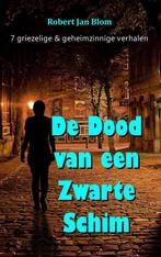 De Dood van een Zwarte Schim 9789083296579 Robert Jan Blom, Boeken, Verzenden, Zo goed als nieuw, Robert Jan Blom
