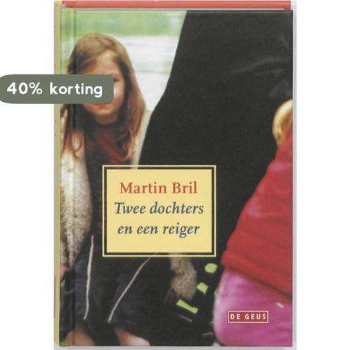 Twee dochters en een reiger 9789044515725 Martin Bril, Boeken, Romans, Zo goed als nieuw, Verzenden