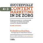 Succesvolle Contentmarketing in de zorg 9789491560859, Boeken, Verzenden, Zo goed als nieuw, Richard van Berkel