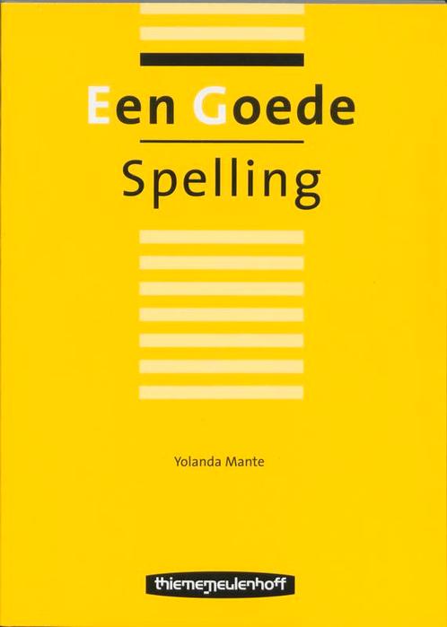 Een goede spelling 9789006950830 Yolanda Mante, Boeken, Schoolboeken, Gelezen, Verzenden