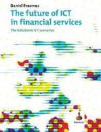 The future of ICT in financial services 2020+ / DTN scenario, Verzenden, Zo goed als nieuw, Desiderius Erasmus