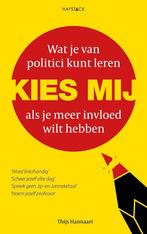 Kies mij 9789461261885 Thijs Hannaart, Boeken, Verzenden, Zo goed als nieuw, Thijs Hannaart