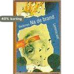 Na de brand 9789060695579 G. Beckman, Boeken, Kinderboeken | Jeugd | 13 jaar en ouder, Verzenden, Gelezen, G. Beckman