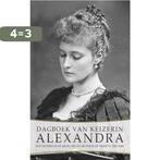 Dagboek keizerin Alexandra 9789491425646, Verzenden, Zo goed als nieuw, Alexandra keizerin Romanova