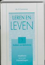 Leren en leven 3 Mattheus tot en met Handelingen, Boeken, Godsdienst en Theologie, Verzenden, Gelezen, P. Cammeraat