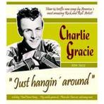 cd - Charlie Gracie - Just Hangin Around, Verzenden, Zo goed als nieuw