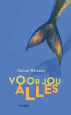 Voor jou alles 9789045131382 Paulien Weikamp, Verzenden, Zo goed als nieuw, Paulien Weikamp