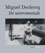 De weeromstuit 9789492241740 Miguel Declercq, Boeken, Verzenden, Zo goed als nieuw, Miguel Declercq