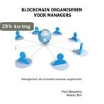 Blockchain organiseren voor managers 9789463422369, Verzenden, Zo goed als nieuw, Paul Bessems
