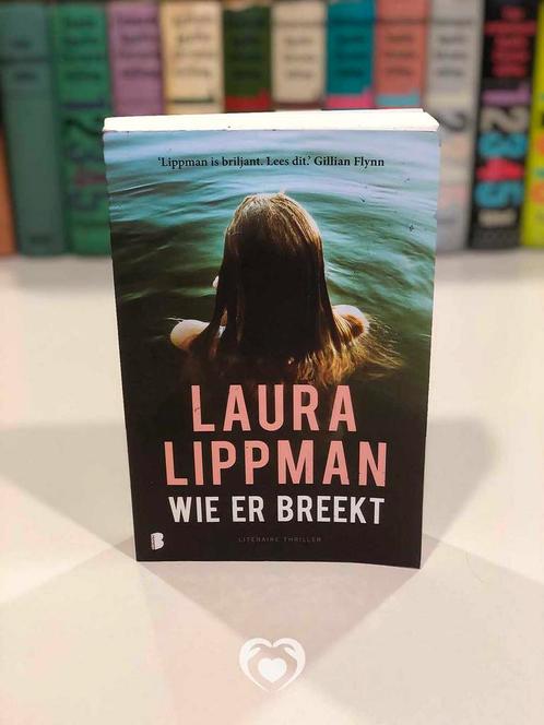 Wie er breekt - Laura Lippman [nofam.org], Boeken, Thrillers
