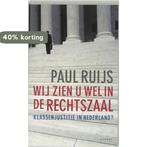 Wij zien u wel in de rechtszaal 9789059110113 P. Ruijs, Verzenden, Gelezen, P. Ruijs