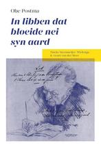 9789089549358 Obe Postma In libben dat bloeide nei syn aard, Boeken, Verzenden, Nieuw, Tineke Steenmeijer-Wielenga