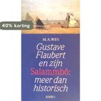 GUSTAVE FLAUBERT EN ZIJN SALAMMB+ö - MEER DAN HISTORISCH Wes, Boeken, Verzenden, Gelezen, Wes