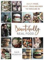 Beautifully Real Food, Boeken, Ophalen of Verzenden, Nieuw