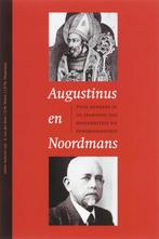 Augustinus En Noordmans 9789043513456 Akke van der Kooi, Verzenden, Zo goed als nieuw, Akke van der Kooi