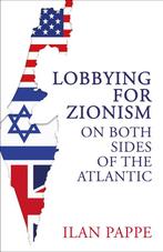 9780861549160 Lobbying for Zionism on Both Sides of the A..., Verzenden, Nieuw, Ilan Pappe