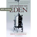 Aan het hof van Eden 9789045212432 Joelle Charbonneau, Boeken, Verzenden, Zo goed als nieuw, Joelle Charbonneau