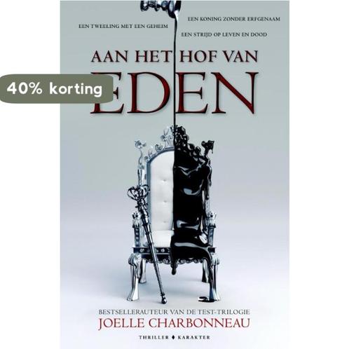 Aan het hof van Eden 9789045212432 Joelle Charbonneau, Boeken, Kinderboeken | Jeugd | 13 jaar en ouder, Zo goed als nieuw, Verzenden