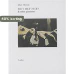 Johan Clarysse * Why October & Other Questions 9789055447282, Verzenden, Zo goed als nieuw, M. Ruyters