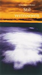 Stil vertrouwen 9789061409557 W. a Brakel, Boeken, Verzenden, Zo goed als nieuw, W. a Brakel