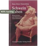 Schwein haben, historisches und historchen vom Schwein, Verzenden, Zo goed als nieuw, Dannenberg Hans-Dieter