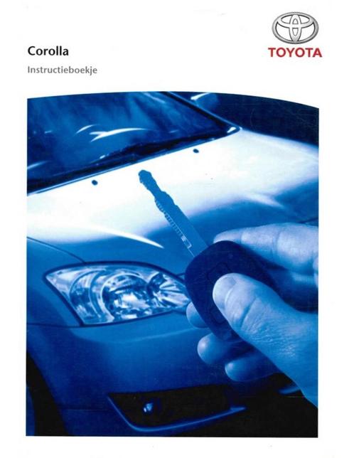 2004 TOYOTA COROLLA INSTRUCTIEBOEKJE NEDERLANDS, Auto diversen, Handleidingen en Instructieboekjes