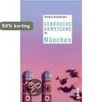 Gebrauchsanweisung Für München 9783492275019, Verzenden, Zo goed als nieuw, Thomas Grasberger
