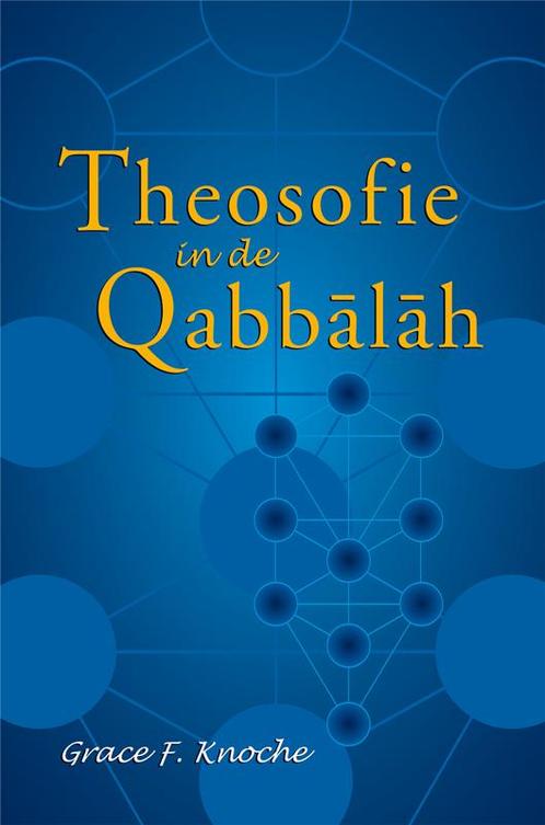 Theosofie in de Qabbalah 9789070328702 G.F. Knoche, Boeken, Esoterie en Spiritualiteit, Zo goed als nieuw, Verzenden
