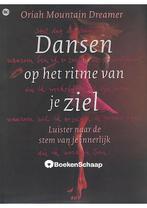 Dansen op het ritme van je ziel Oriah Mountain Dreamer, Boeken, Verzenden, Nieuw
