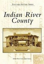Indian River County (Postcard History). Society, Boeken, Geschiedenis | Wereld, Indian River Geneological Society, Zo goed als nieuw