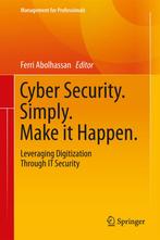 9783319465289 Cyber Security. Simply. Make It Happen., Zo goed als nieuw, Springer, Verzenden