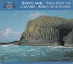 cd - Various - Scotland: Tunes From The Lowlands, Highlan..., Cd's en Dvd's, Zo goed als nieuw, Verzenden