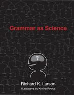 9780262513036 Grammar As Science | Tweedehands, Verzenden, Zo goed als nieuw, Richard K. Larson