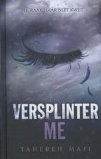 Versplinter me / Touching Juliette 9789020679717, Verzenden, Gelezen, Tahereh Mafi