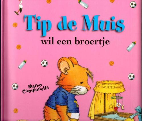 Tip de muis wil een broertje 9789086680764 Marco Campanella, Boeken, Prentenboeken en Plaatjesalbums, Gelezen, Verzenden
