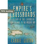 Empires Crossroads 9780230766174 Carrie Gibson, Verzenden, Zo goed als nieuw, Carrie Gibson