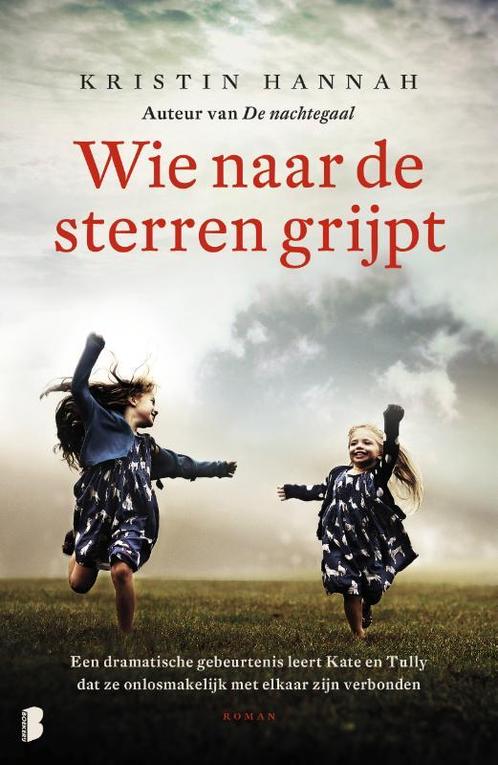 Wie naar de sterren grijpt 9789022576052 Kristin Hannah, Boeken, Romans, Gelezen, Verzenden