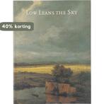 Low leans the sky 9789075862201, Verzenden, Gelezen