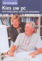 Kies uw pc / Seniorengids 9789043006583 H. van der Weerden, Verzenden, Gelezen, H. van der Weerden