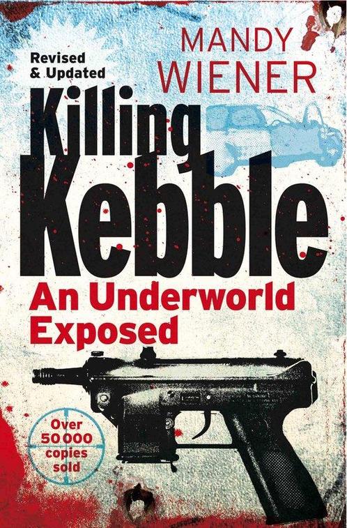 Killing Kebble 9781770102453 Mandy Wiener, Boeken, Overige Boeken, Gelezen, Verzenden