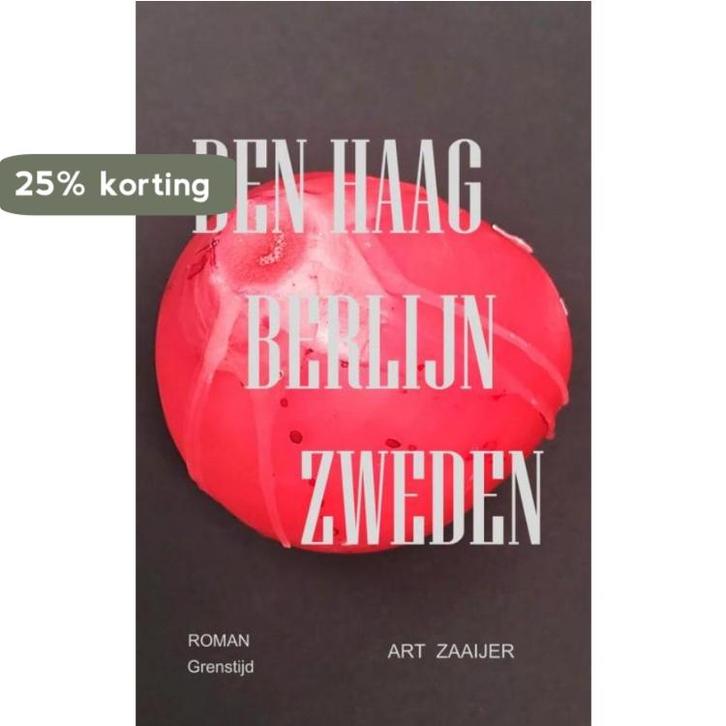 Den Haag Berlijn Zweden 9789465016443 Art Zaaijer, Boeken, Romans, Zo goed als nieuw, Verzenden