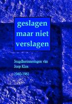 Geslagen maar niet verslagen 9789491872303 Joop Klos, Verzenden, Gelezen, Joop Klos